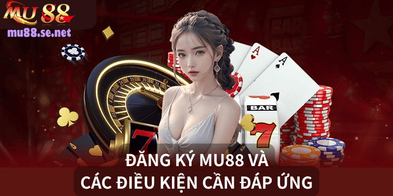 Đăng ký tài khoản và các điều kiện cần đáp ứng